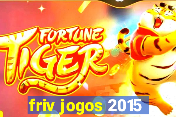 friv jogos 2015